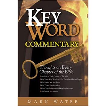 Key Word Commentary: Thoughts on Every Chapter of the Bible;  for e-Sword